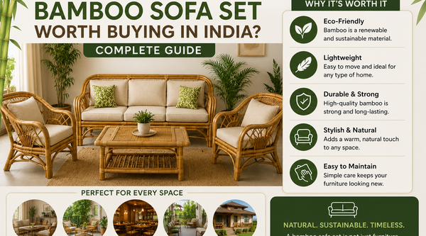 Is a Bamboo Sofa Set Worth Buying in India? Complete Guide